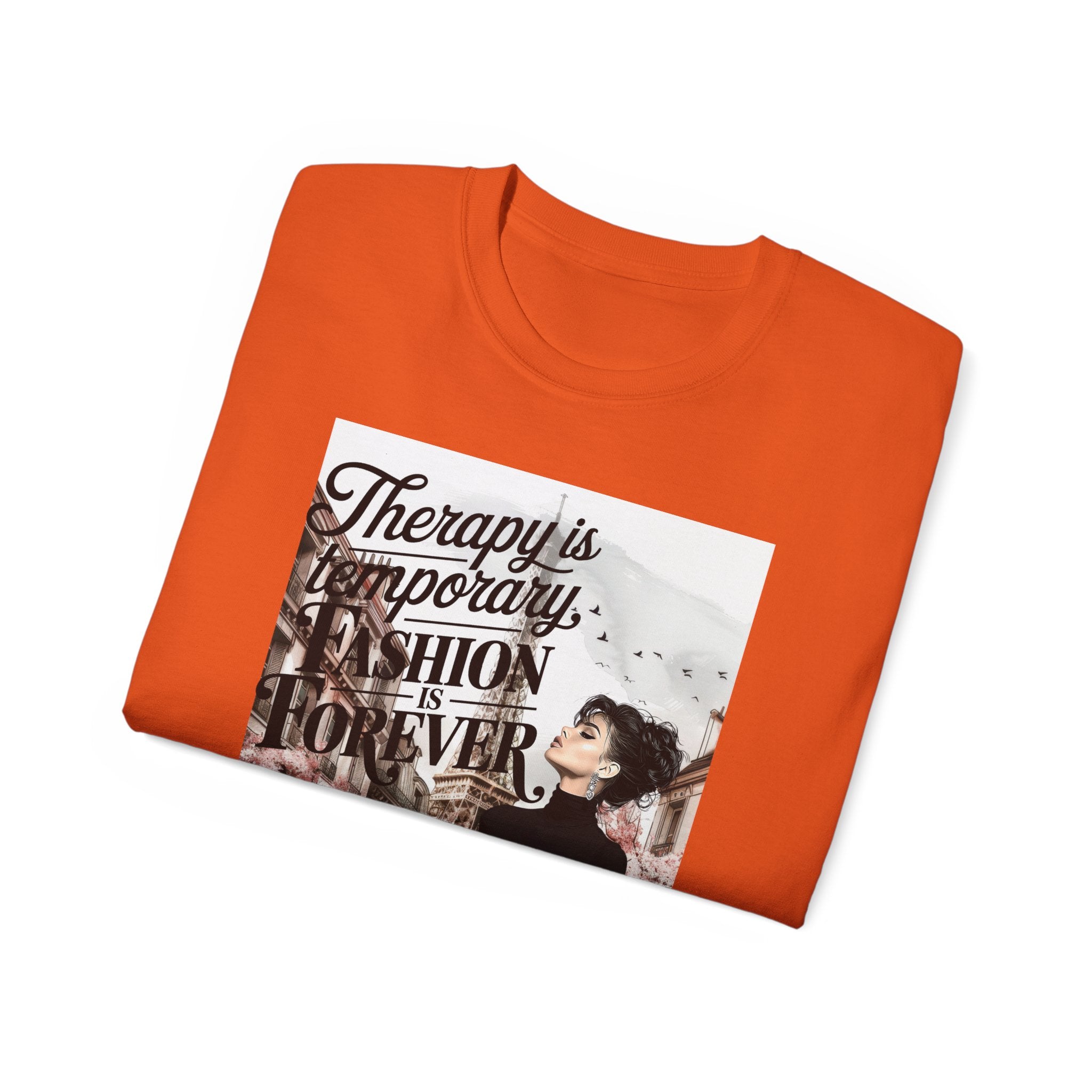 Fashion Quote Tee — "Therapy Is Temporary, Fashion Is Forever" Graphic T-Shirt