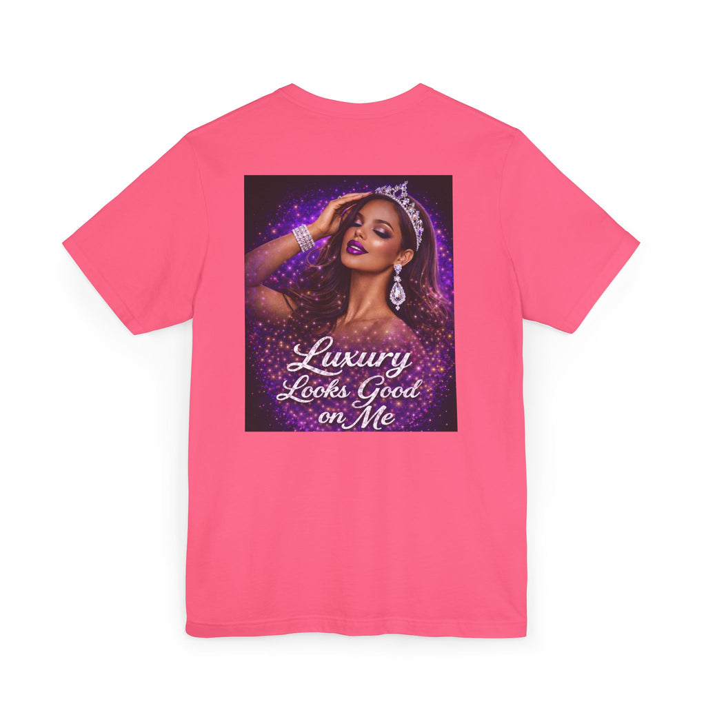 Luxury Looks Good on Me T-Shirt
