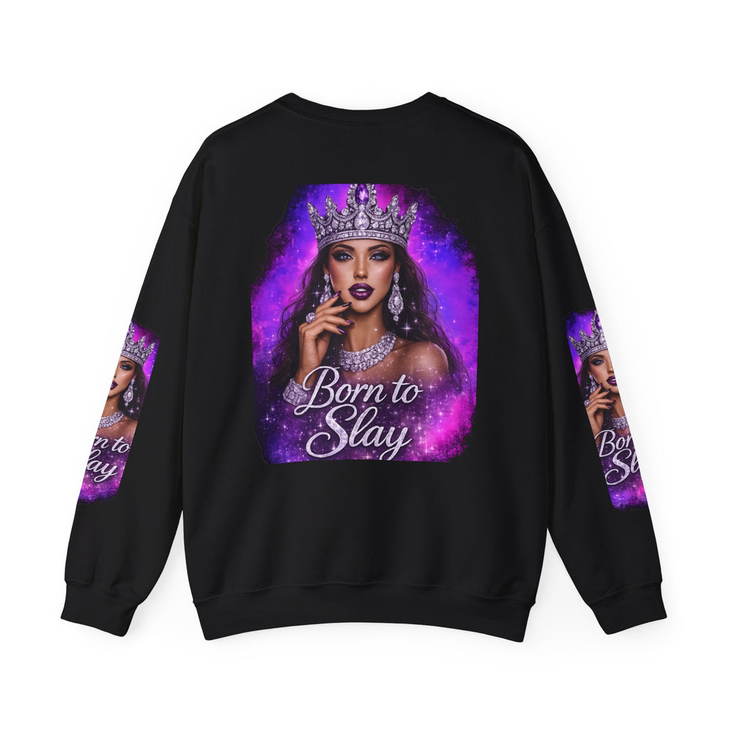 Crewneck Sweatshirt — "Born to Slay" Crowned Queen Graphic