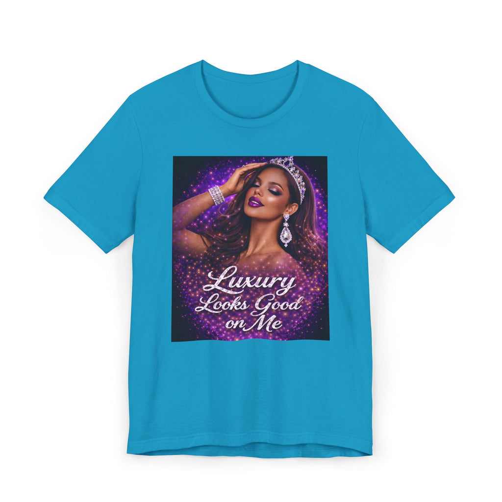 Luxury Looks Good on Me T-Shirt