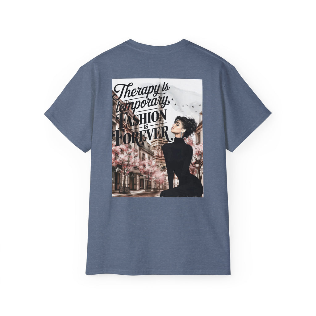 Fashion Quote Tee — "Therapy Is Temporary, Fashion Is Forever" Graphic T-Shirt