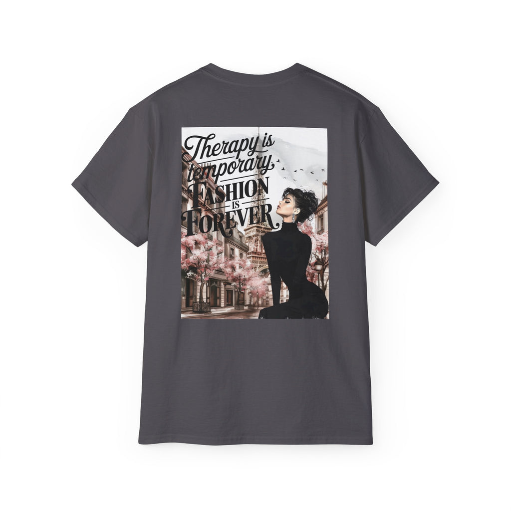 Fashion Quote Tee — "Therapy Is Temporary, Fashion Is Forever" Graphic T-Shirt