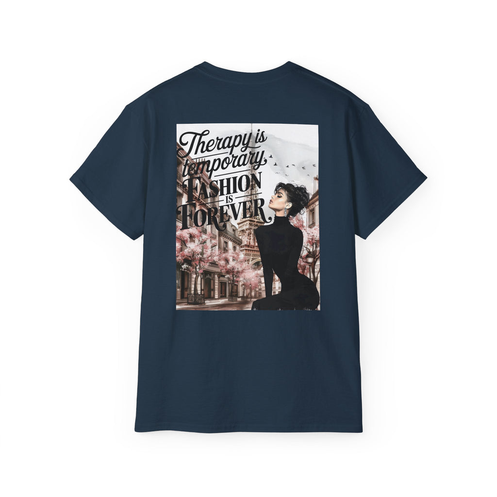 Fashion Quote Tee — "Therapy Is Temporary, Fashion Is Forever" Graphic T-Shirt