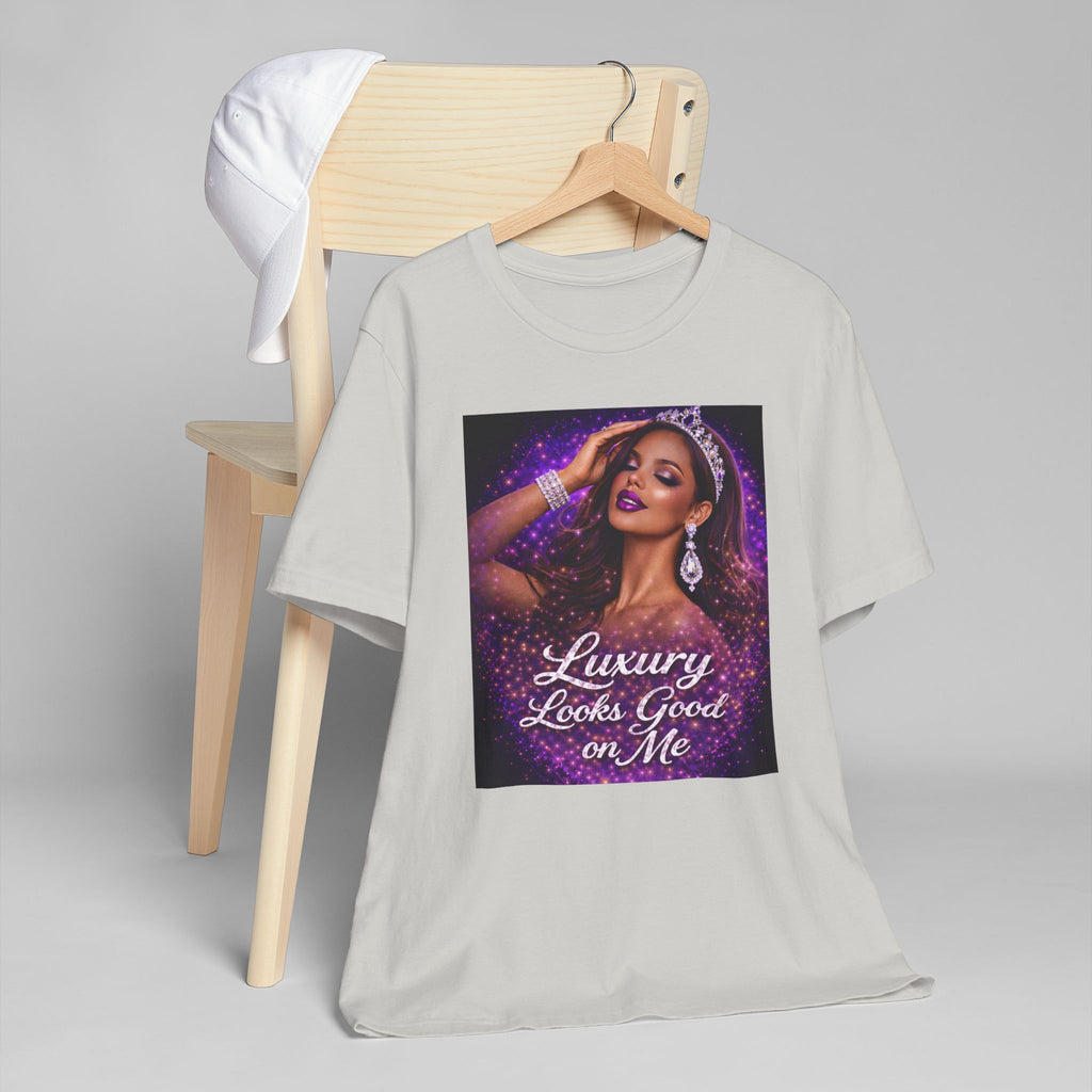 Luxury Looks Good on Me T-Shirt