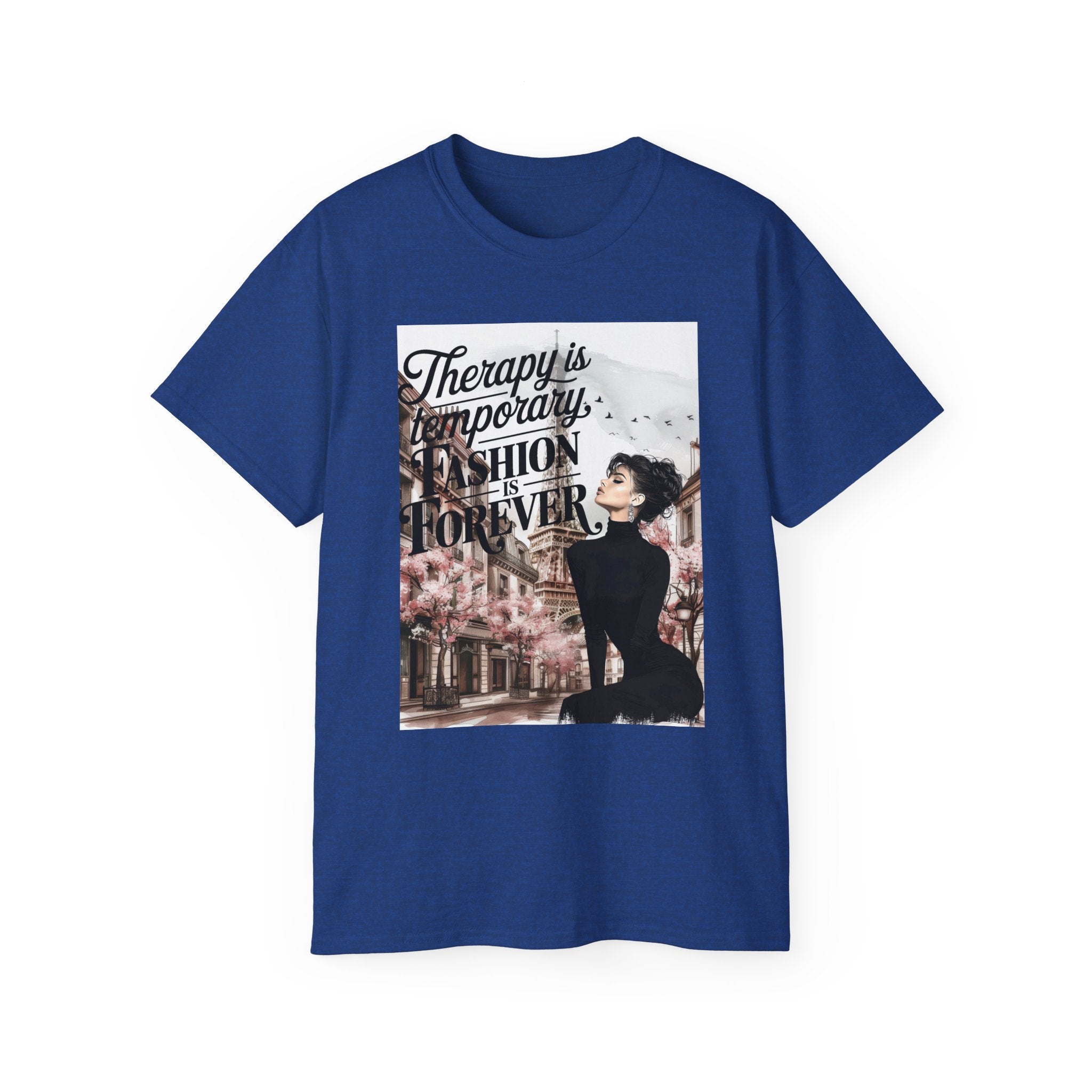 Fashion Quote Tee — "Therapy Is Temporary, Fashion Is Forever" Graphic T-Shirt