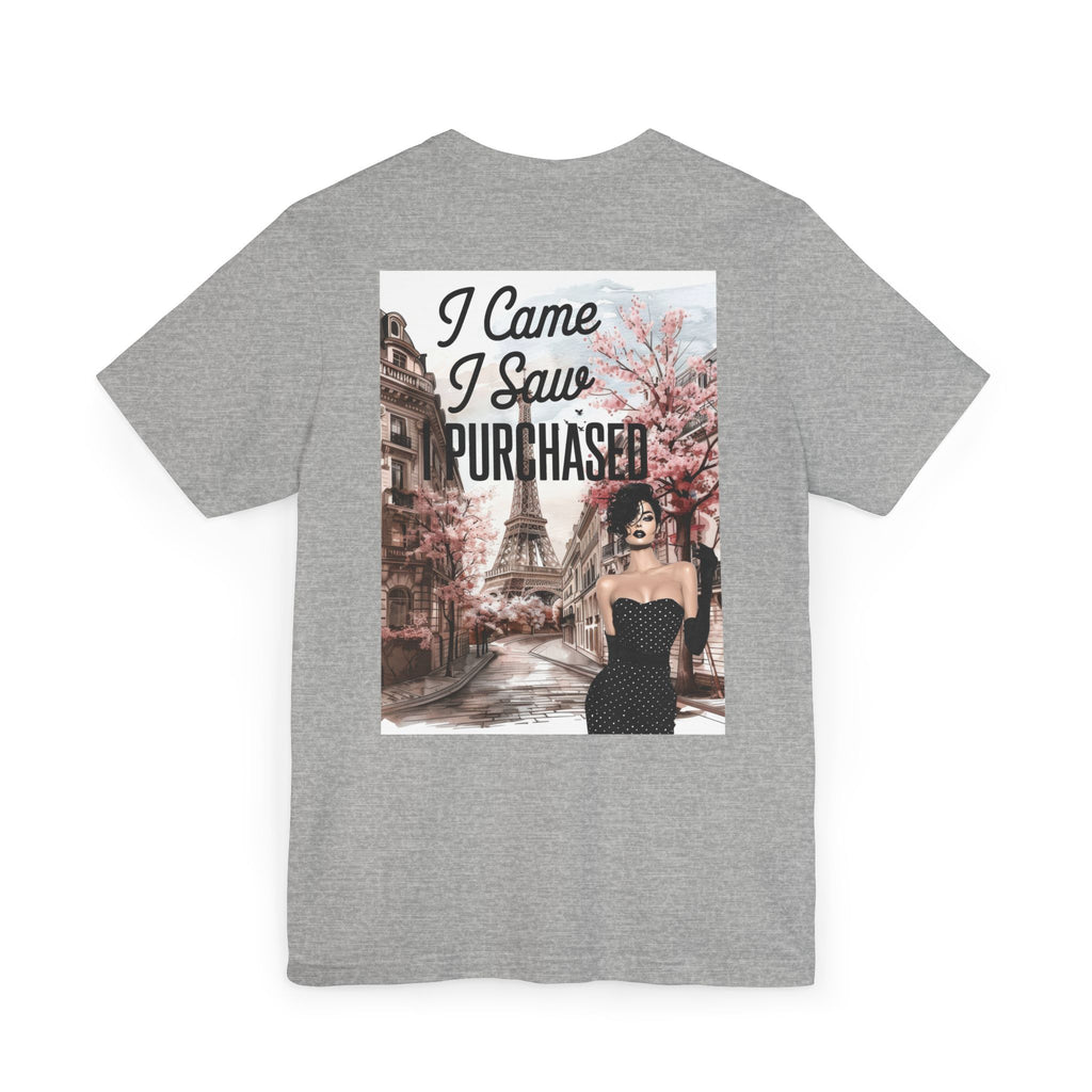 I Came I Saw Purchased Paris Fashion Tee