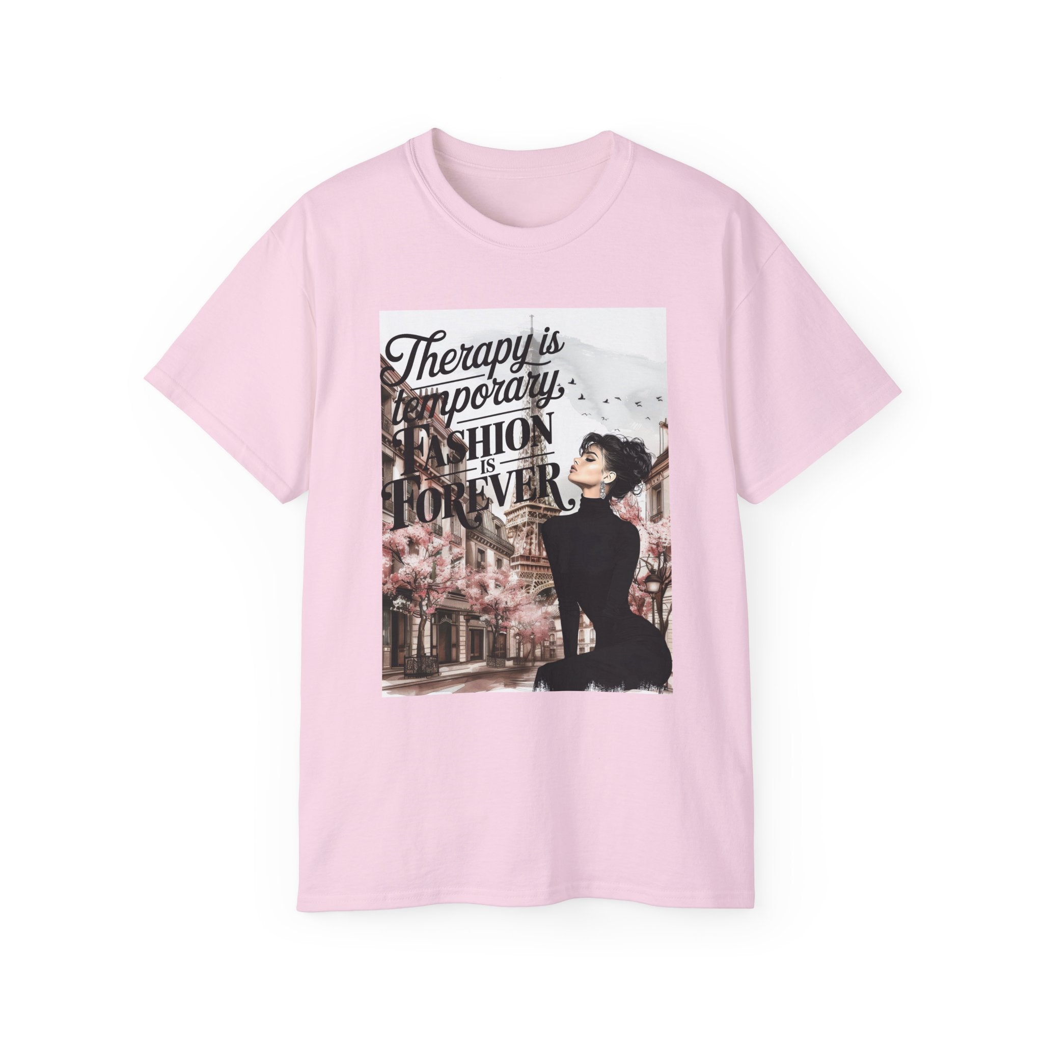Fashion Quote Tee — "Therapy Is Temporary, Fashion Is Forever" Graphic T-Shirt