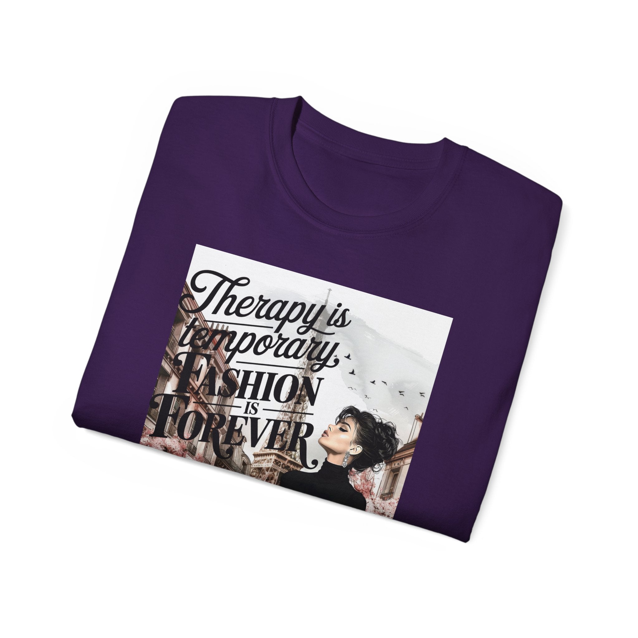Fashion Quote Tee — "Therapy Is Temporary, Fashion Is Forever" Graphic T-Shirt