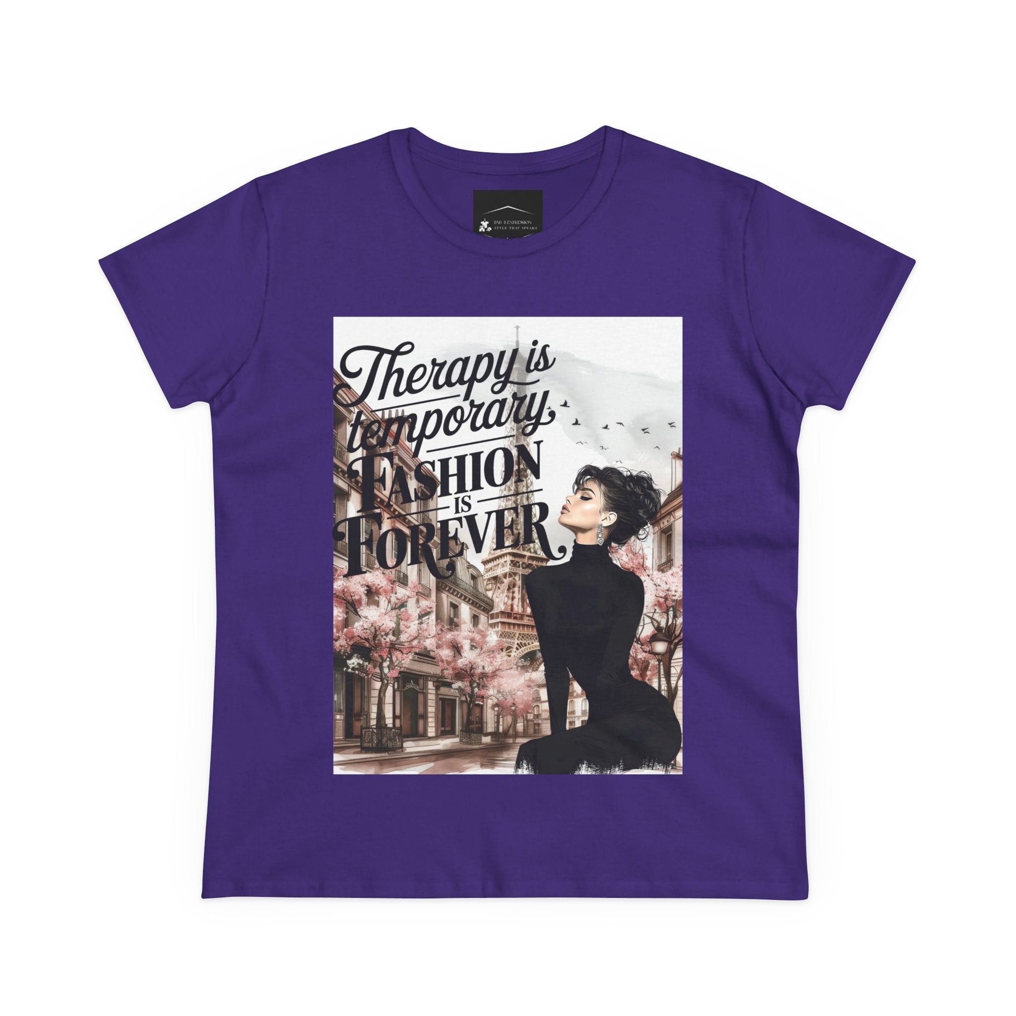 Fashion Therapy Tee — "Therapy Is Temporary, Fashion Is Forever" Women's Graphic Shirt