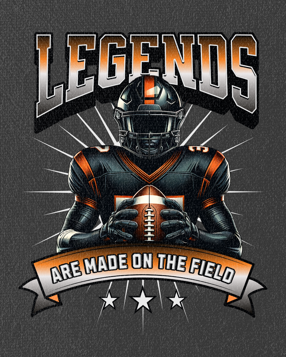 Legends are Made on the Field