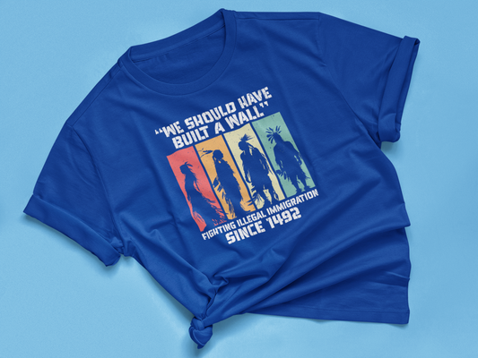 WE SHOULD HAVE BUILT A WALL