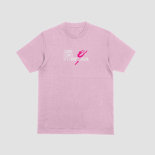 Sorry I Can't It's Comp Season