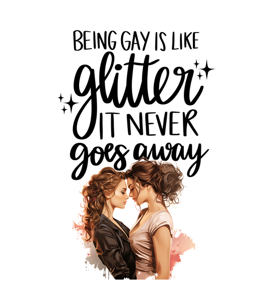 Being Gay is Like Glitter, It Never Goes Away