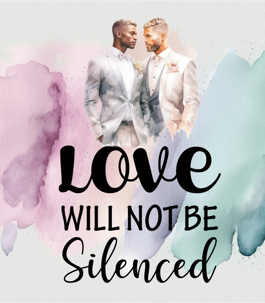 Love Will Not Be Silenced