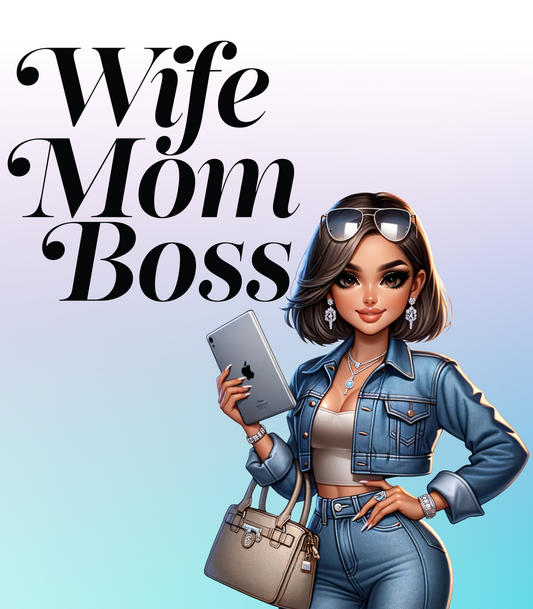 Wife Mom Boss