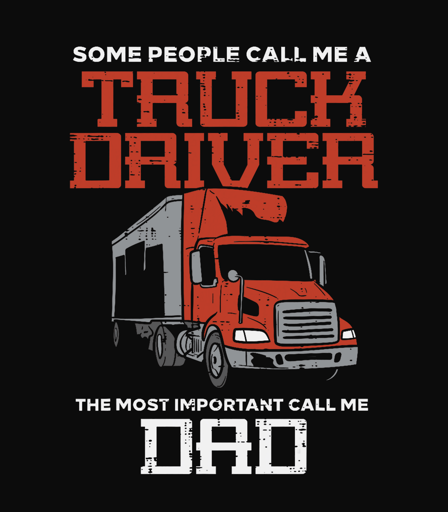 Some People Call Me Truck Driver 2