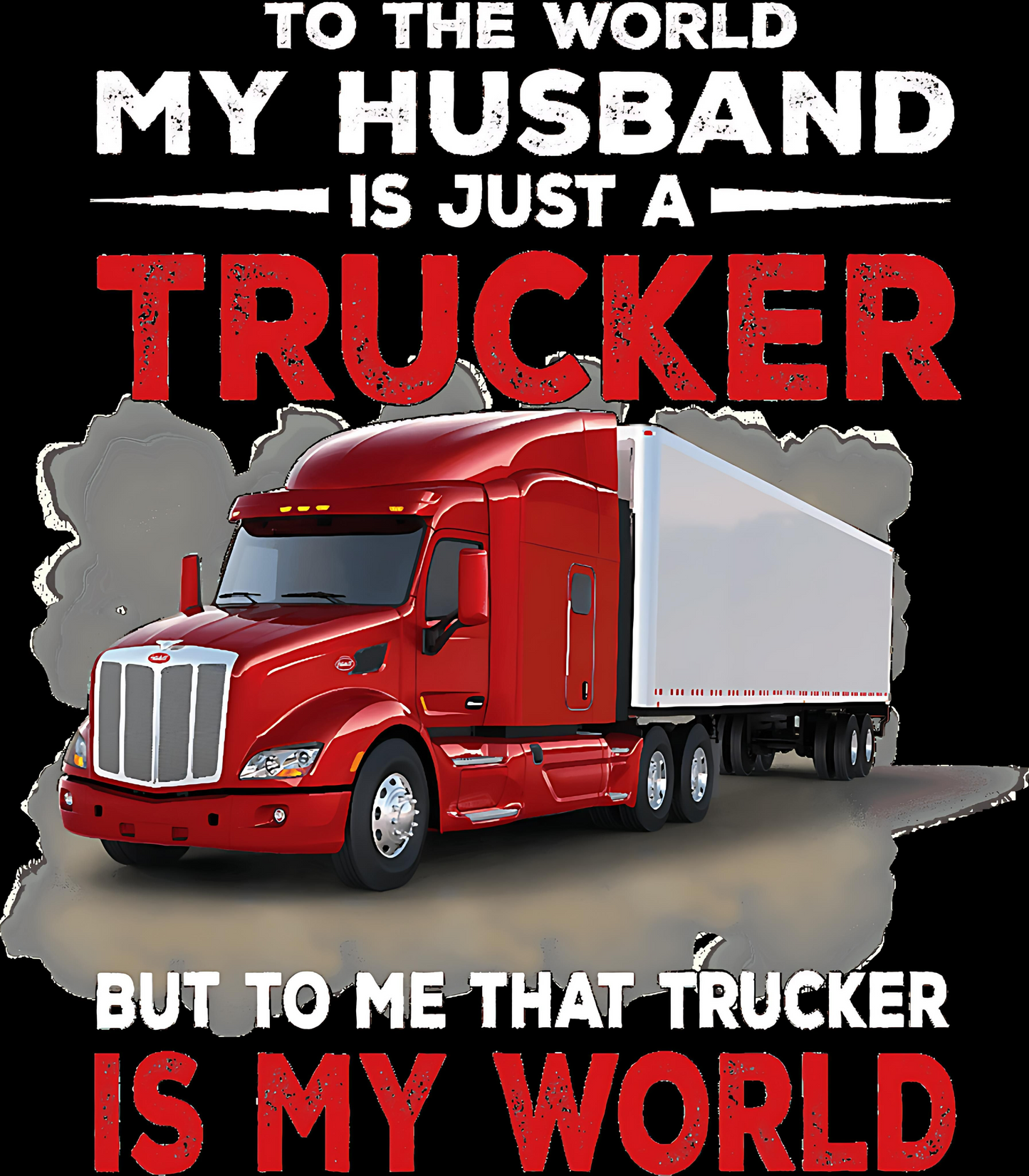 That Trucker Is My World