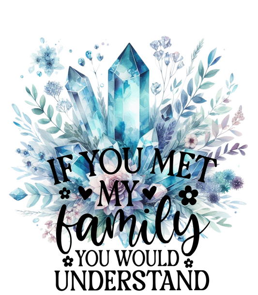 If You Met My Family You Would Understand