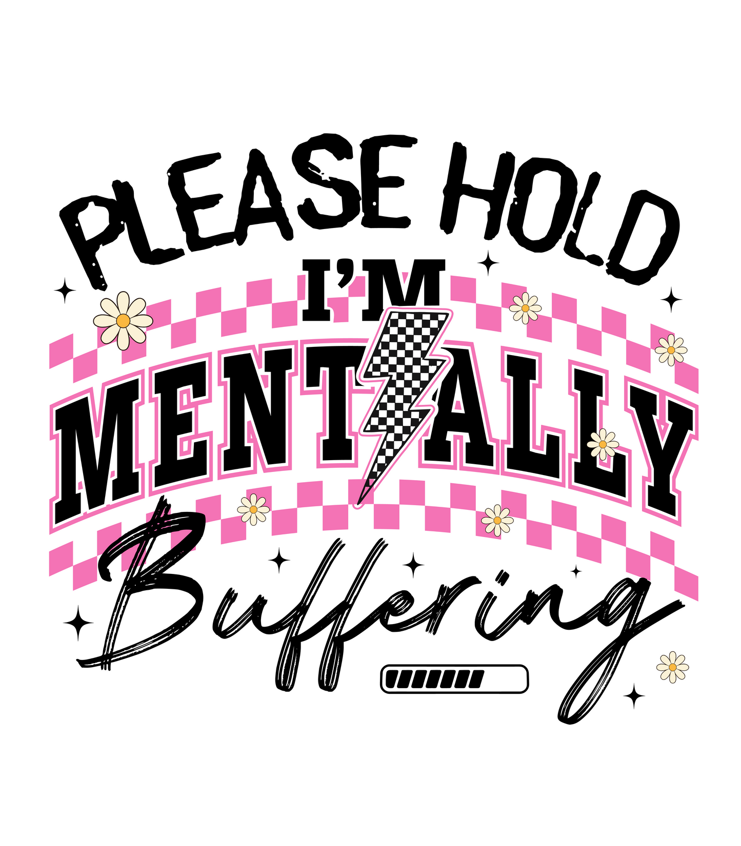 Please Hold I'm Mentally Buffering