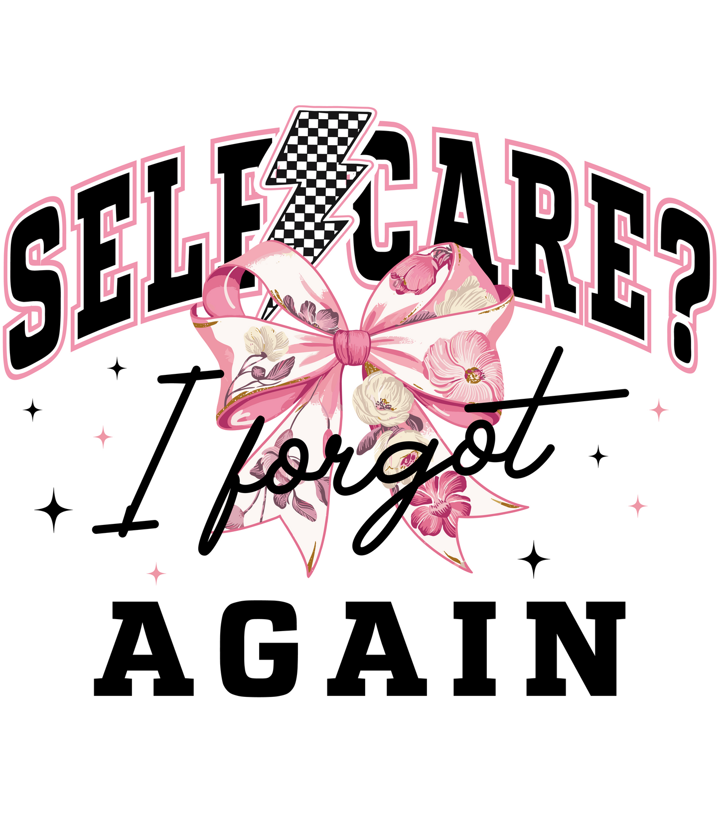 Self Care I Forgot Again