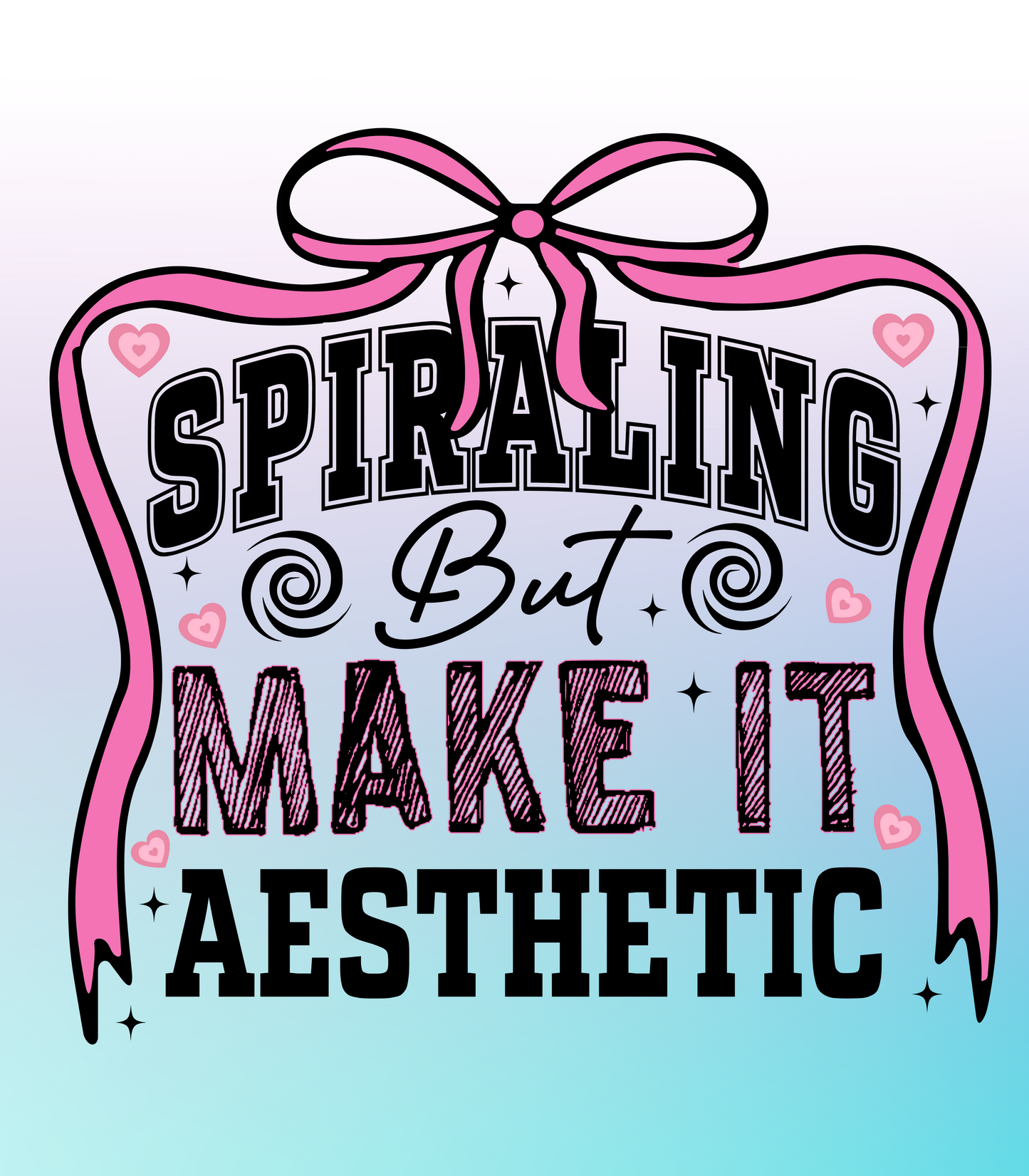 Spiraling But Make it Aesthetic