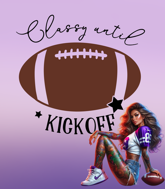 Classy until Kickoff