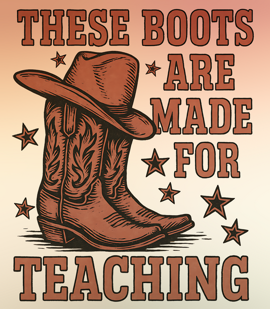 These Boots Are Made for Teaching