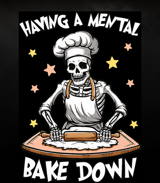 Mental Bake Down