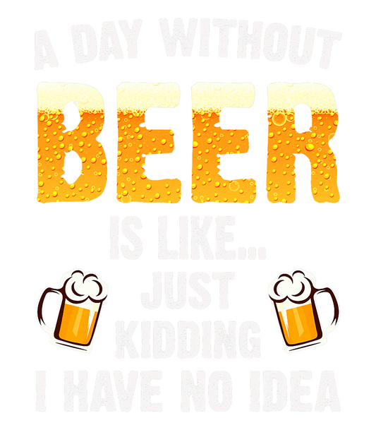 A Day Without Beer # 3