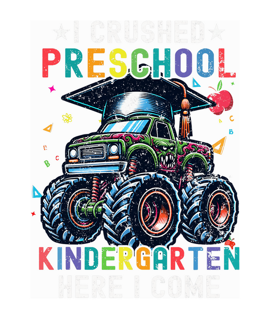 I Crushed Preschool. Kindergarten Here I Come.