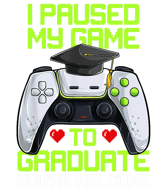 I Paused My Game To Graduate