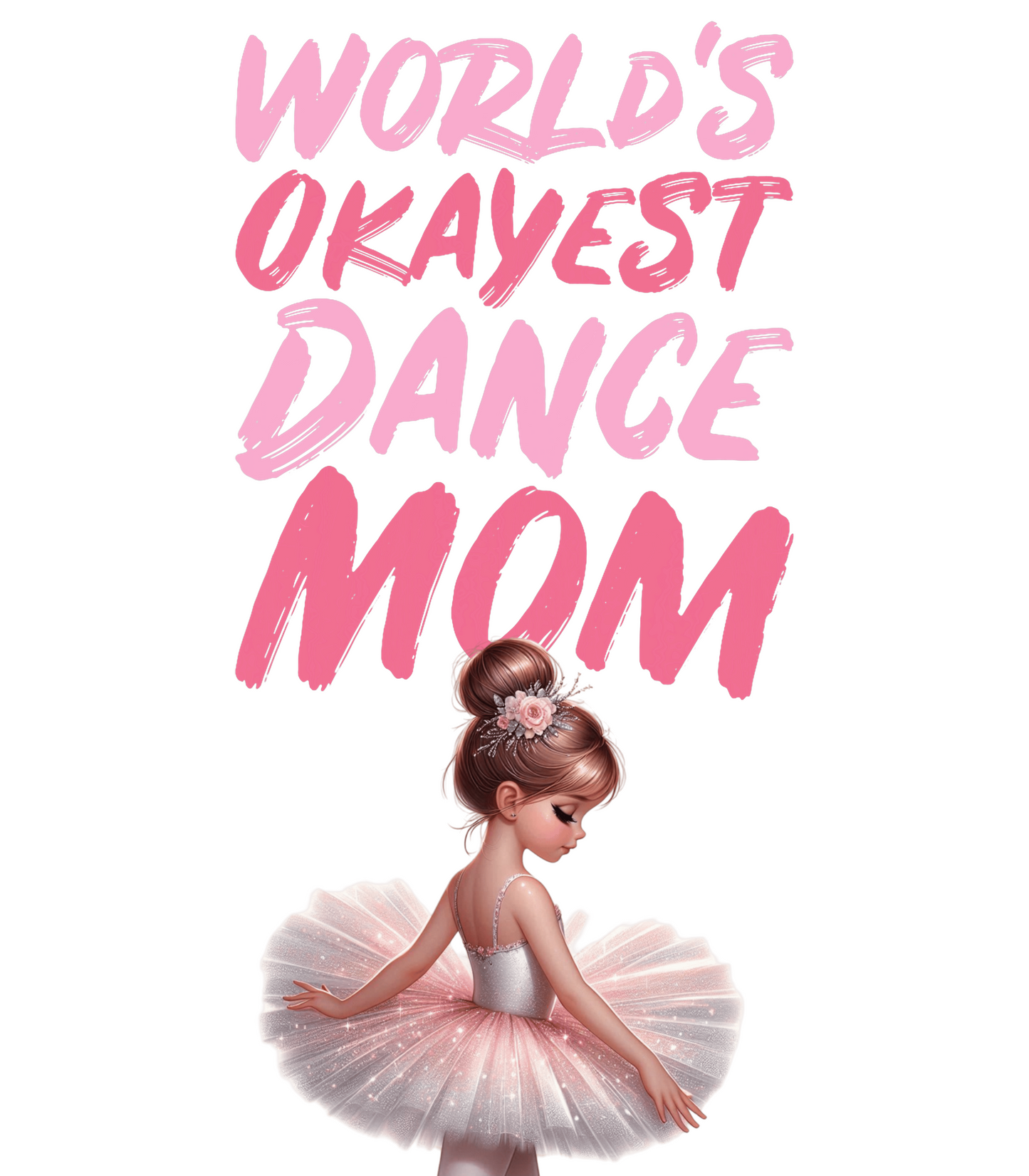World's Okayest Dance Mom