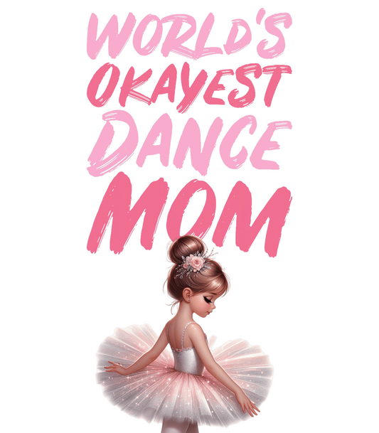 World's Okayest Dance Mom