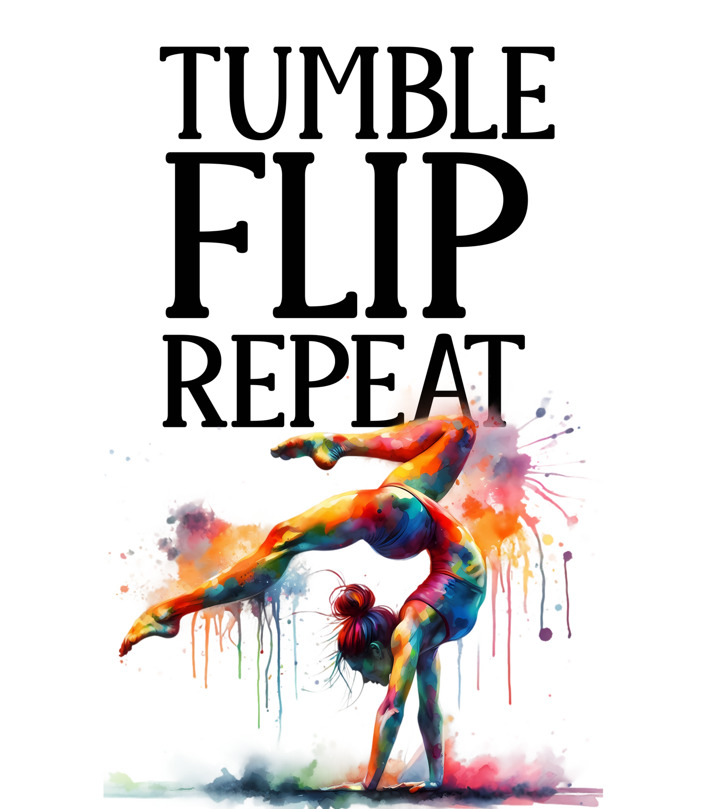 Tumble, Flip, Repeat