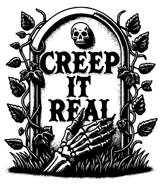 Creep It Real