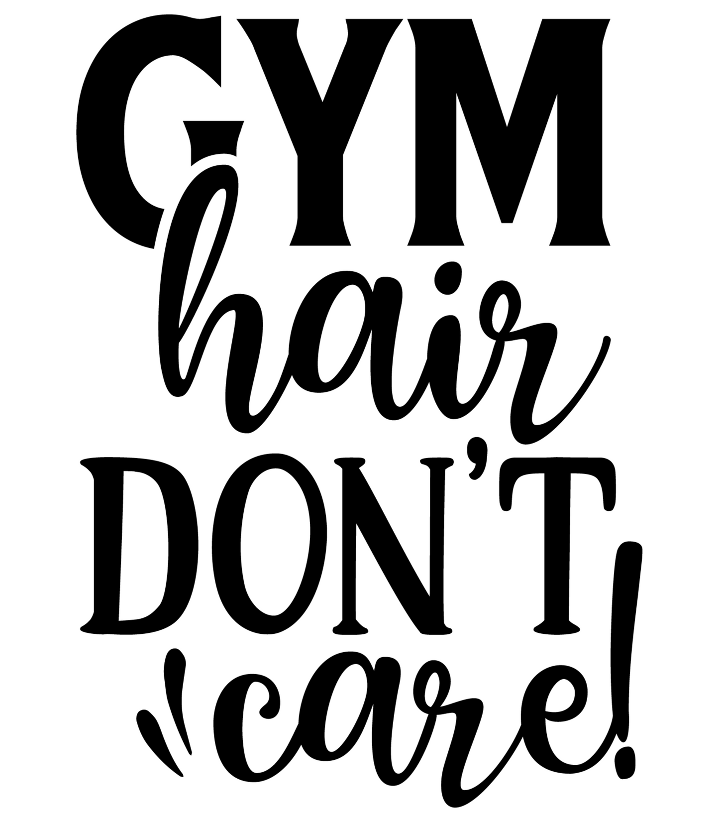 Gym Hair Don't Care