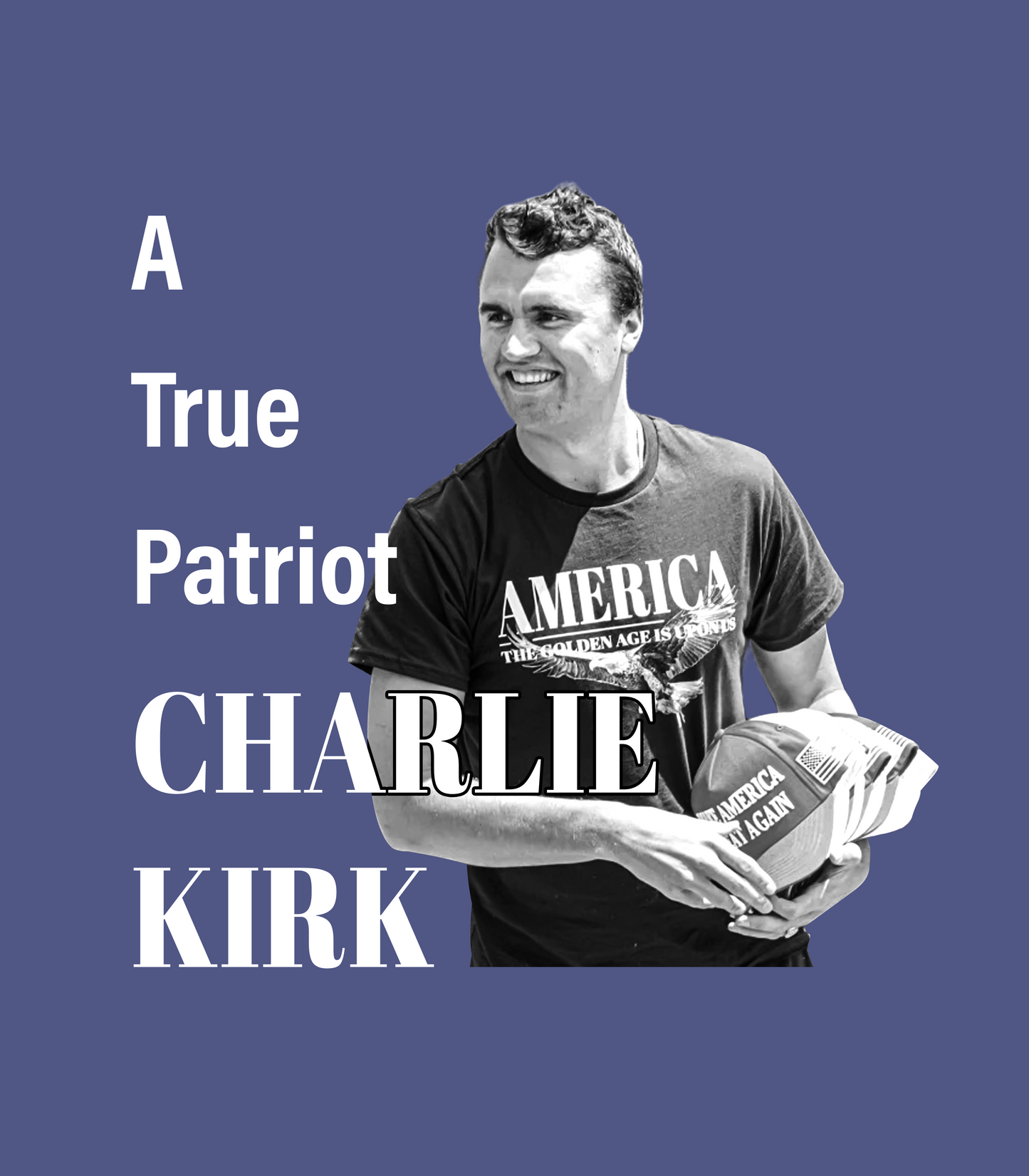 A True Patriot Charlie Kirk #2