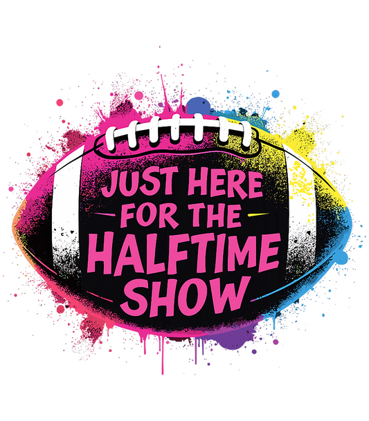 Just Here For The Halftime Show