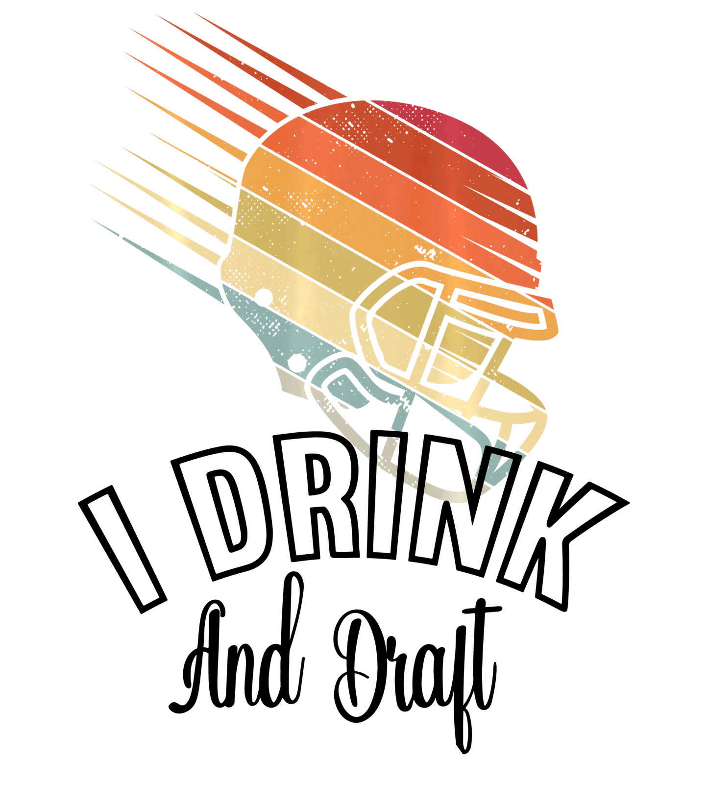 I Drink And Draft