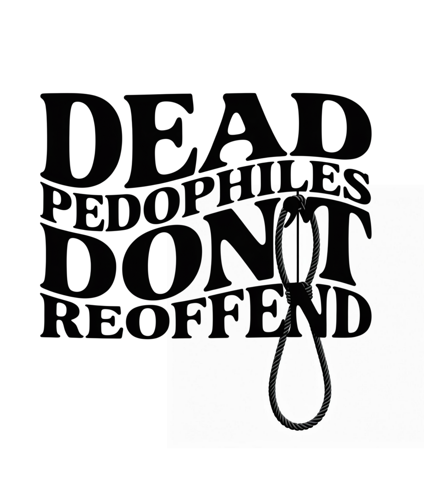 Dead Pedophiles Don't Reoffend #4