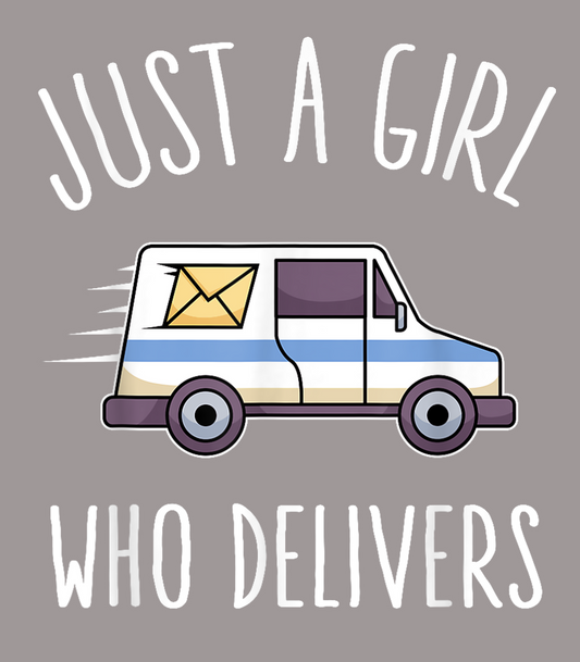 Just A Girl Who Delivers