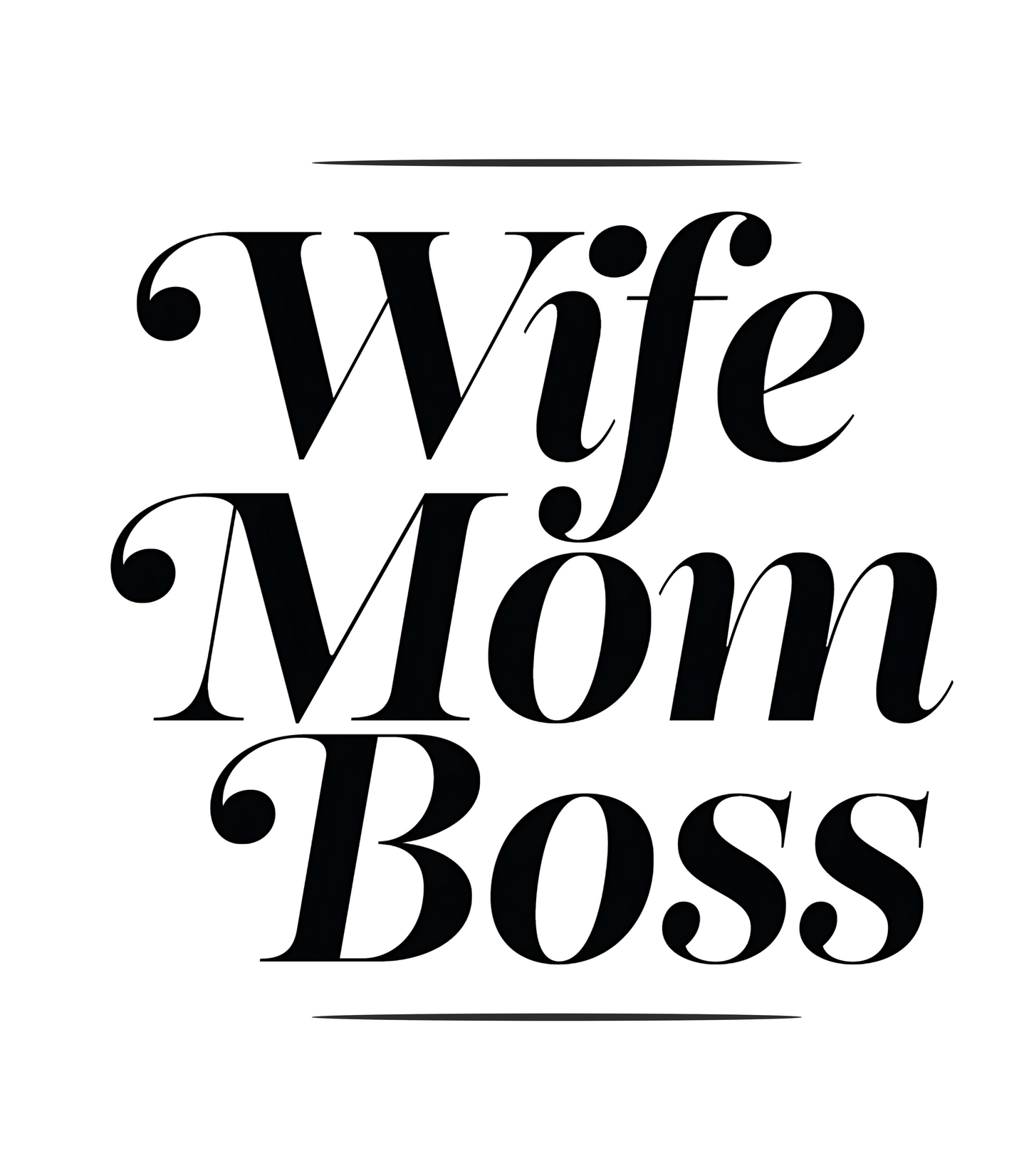 Wife, mom, boss