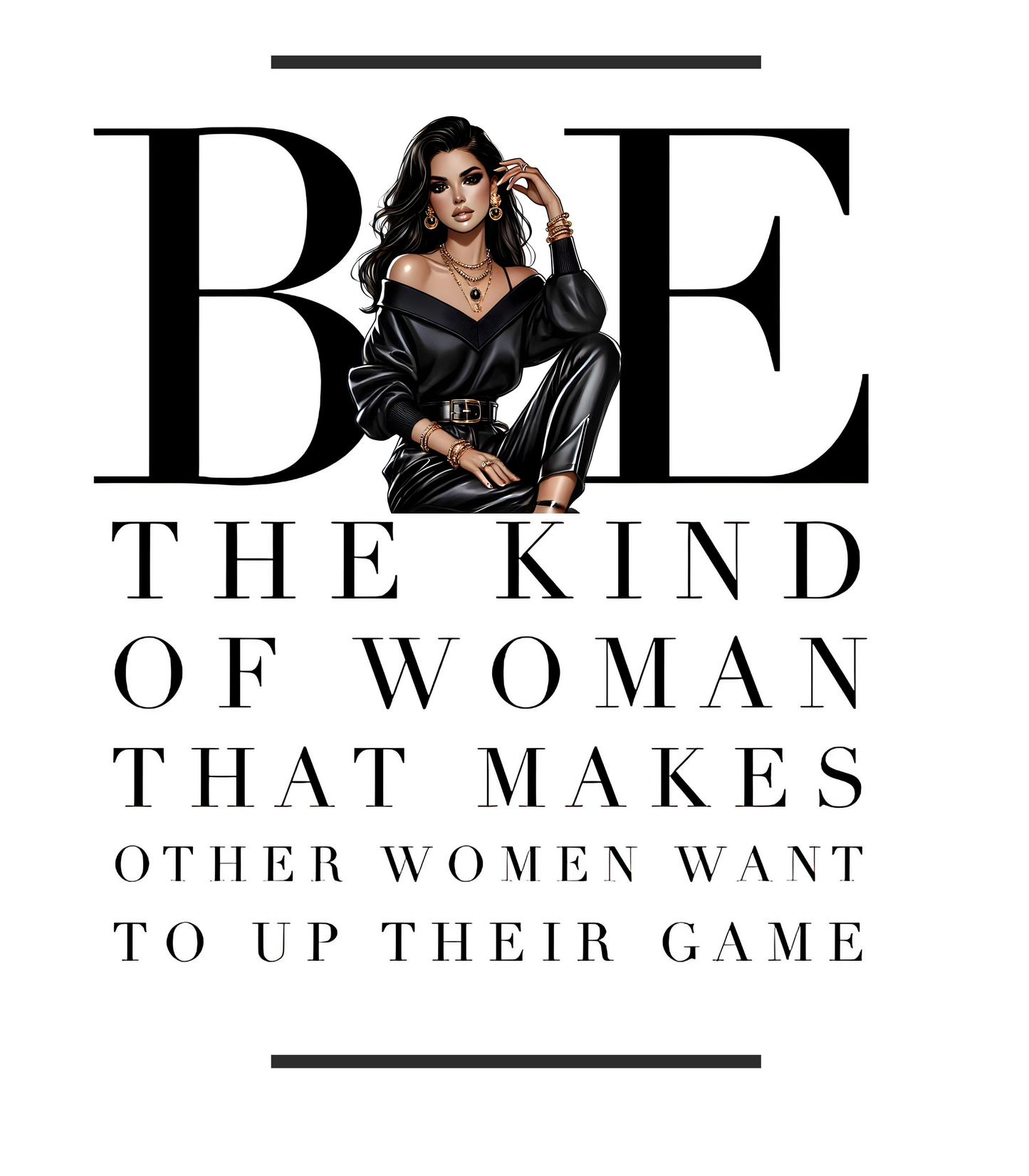 Be the Kind of Woman