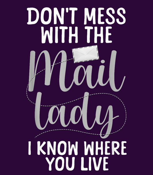 Don't Mess With The Mail Lady # 3