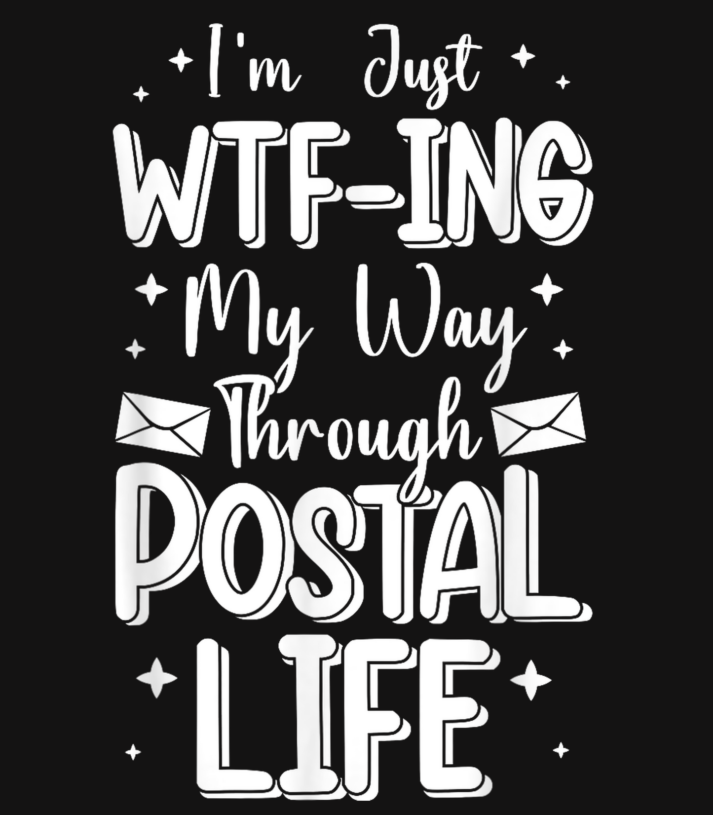 WTF-ING My Way Through Postal life