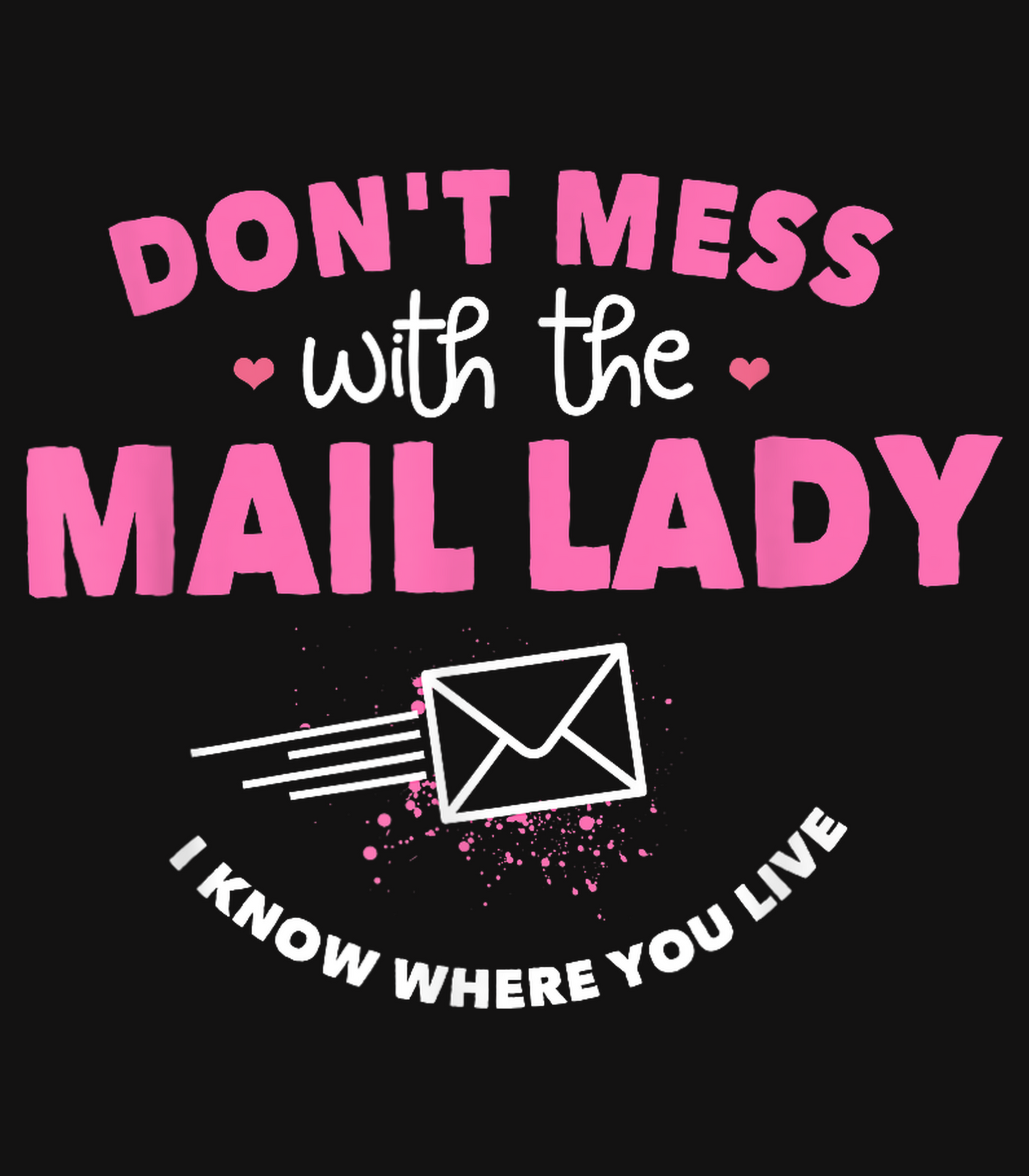 Don't Mess With The Mail Lady