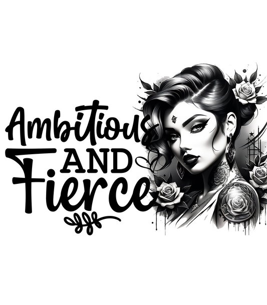 Ambitious And Fierce