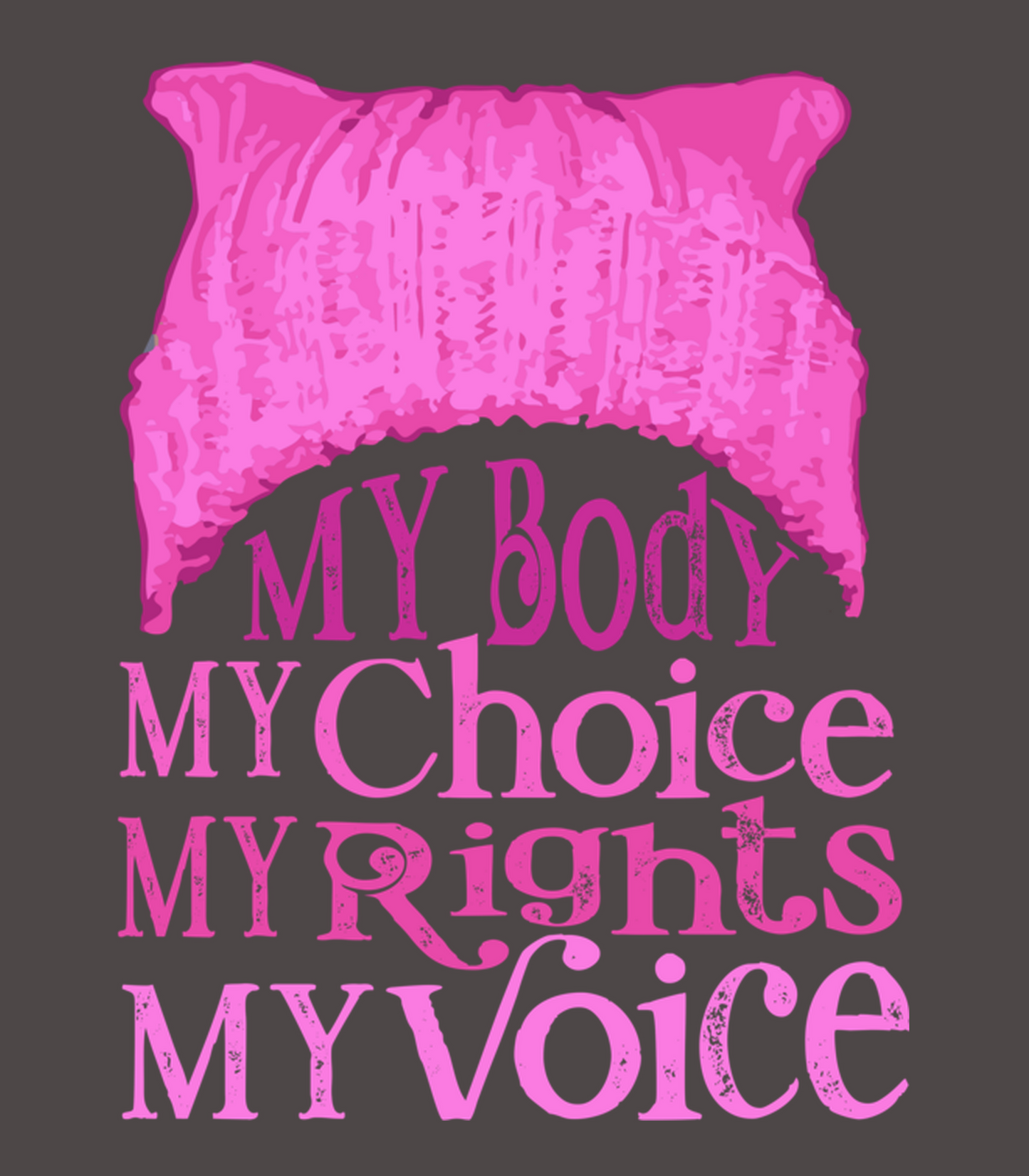 My Body, My Choice, My Rights, My Voice
