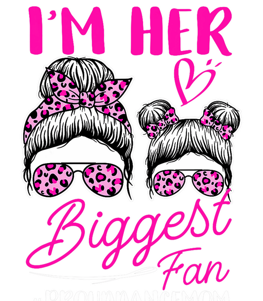 I'm Her Biggest Fan