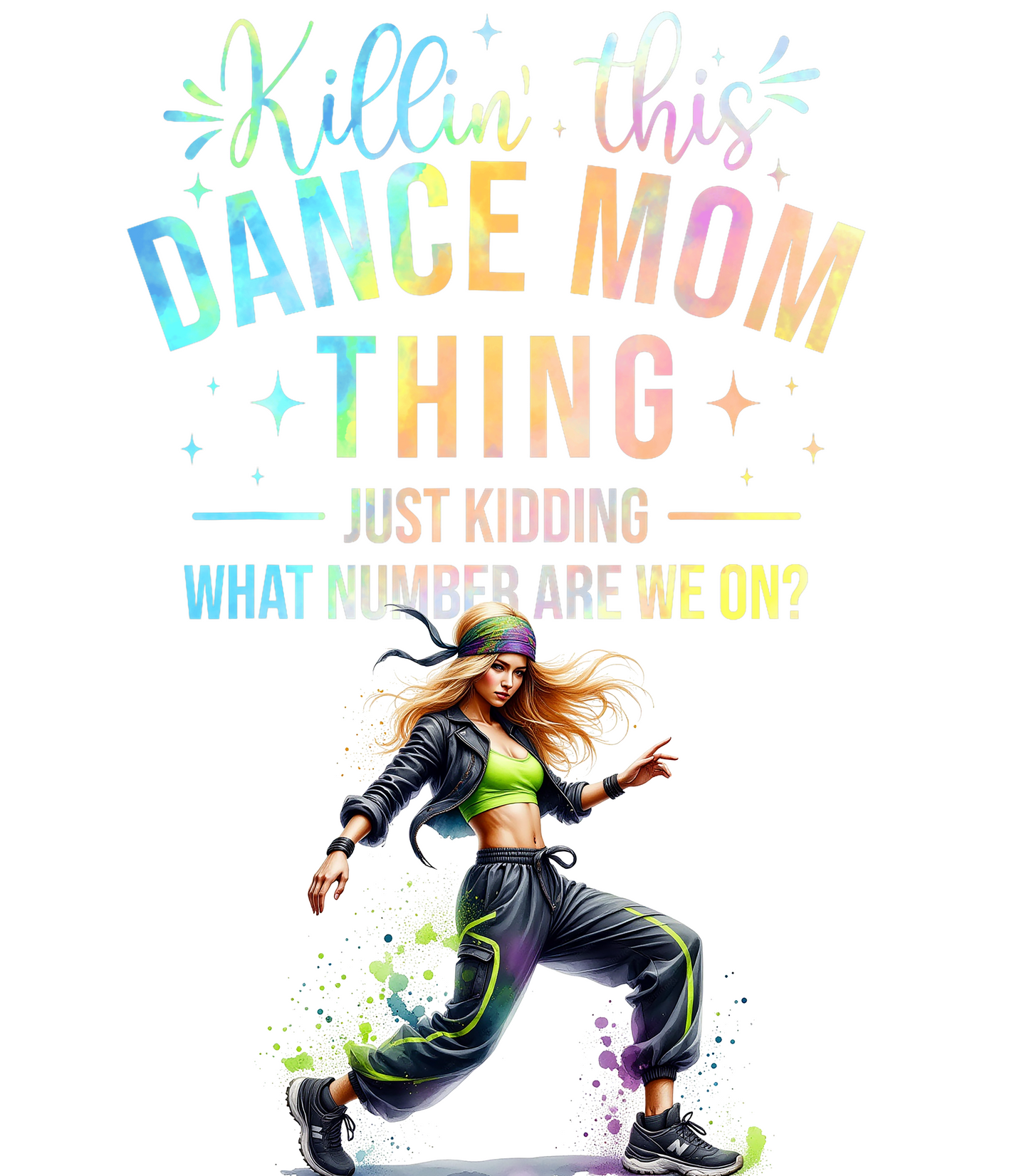 Killin This Dance Mom Thing.